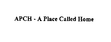 APCH - A PLACE CALLED HOME