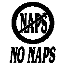 NAPS NO NAPS