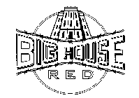 BIG HOUSE RED