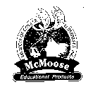 MCMOOSE EDUCATIONAL PRODUCTS DIVISION OF COL-LAR ENTERPRISES INC. MOTIVATING CHILDREN SINCE 1987