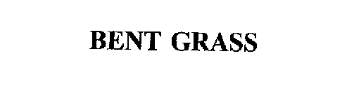 BENT GRASS