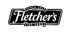 SINCE 1917 FLETCHER'S FINE FOODS