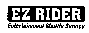 EZ RIDER ENTERTAINMENT SHUTTLE SERVICE