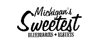 MICHIGAN'S SWEETEST BLUEBERRIES BLEUETS