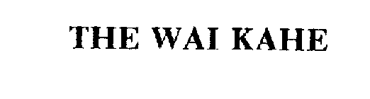 THE WAI KAHE
