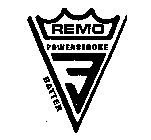 REMO POWERSTROKE 3 BATTER