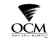 OCM ONE CALL MEDICAL INC