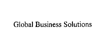 GLOBAL BUSINESS SOLUTIONS