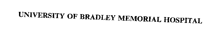 UNIVERSITY OF BRADLEY MEMORIAL HOSPITAL