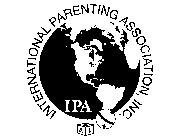 INTERNATIONAL PARENTING ASSOCIATION, INC. IPA