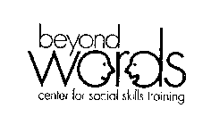 BEYOND WORDS CENTER FOR SOCIAL SKILLS TRAINING