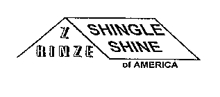 Z RINZE SHINGLE SHINE OF AMERICA