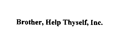 BROTHER, HELP THYSELF, INC.