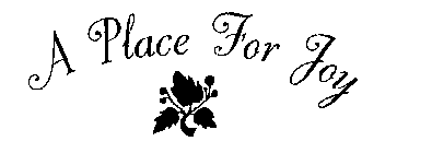 A PLACE FOR JOY