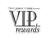 THE JONES STORE VIP REWARDS
