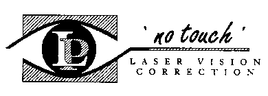 LP 'NO TOUCH' LASER VISION CORRECTION