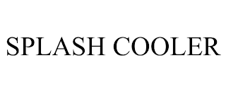 SPLASH COOLER