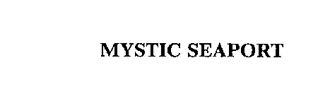 MYSTIC SEAPORT