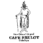 NEW ORLEANS' ORIGINAL CAFE BRULOT DIABOLIQUE
