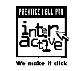 PRENTICE HALL PTR INTERACTIVE WE MAKE IT CLICK