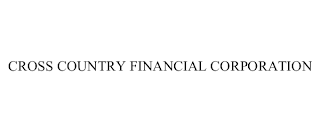 CROSS COUNTRY FINANCIAL CORPORATION
