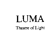 LUMA THEATRE OF LIGHT