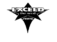 EXCEED THE NEED STRATO