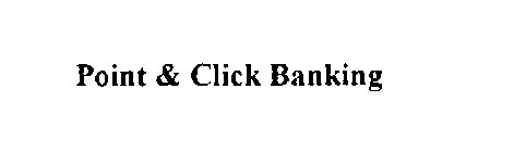 POINT & CLICK BANKING