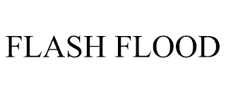 FLASH FLOOD