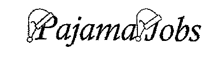 PAJAMA JOBS