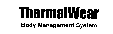 THERMALWEAR BODY MANAGEMENT SYSTEM