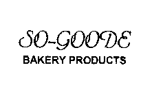 SO-GOODE BAKERY PRODUCTS