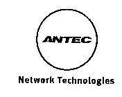 ANTEC NETWORK TECHNOLOGIES