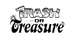 TRASH OR TREASURE