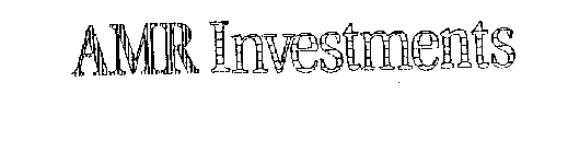 AMR INVESTMENTS