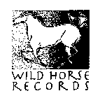 WILD HORSE RECORDS