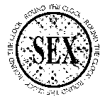 SEX ROUND THE CLOCK