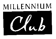 MILLENNIUM CLUB