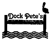 DOCK PETE'S