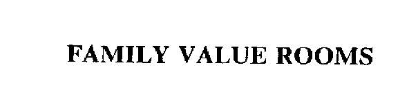 FAMILY VALUE ROOMS