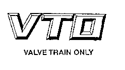 VTO VALVE TRAIN ONLY