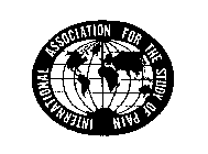 INTERNATIONAL ASSOCIATION FOR THE STUDY OF PAIN