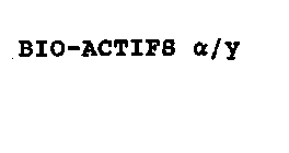 BIO-ACTIFS A/Y