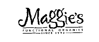 MAGGIE'S FUNCTIONAL ORGANICS SINCE 1992