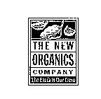 THE NEW ORGANICS COMPANY THE EARTH IS OUR FARM