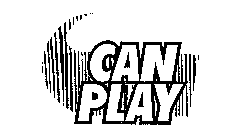 CAN PLAY