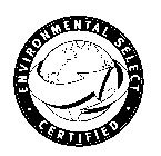 ENVIRONMENTAL SELECT CERTIFIED