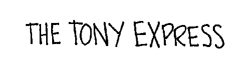 THE TONY EXPRESS