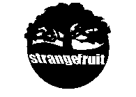 STRANGE FRUIT