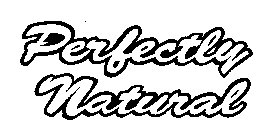 PERFECTLY NATURAL